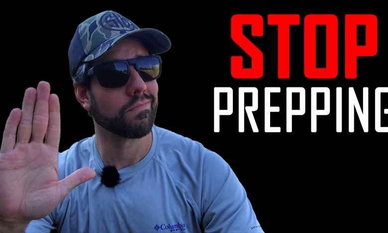 Stop Prepping Right Now Until You Hear This