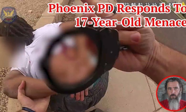 Phoenix PD Responds To 17-Year-Old Menace