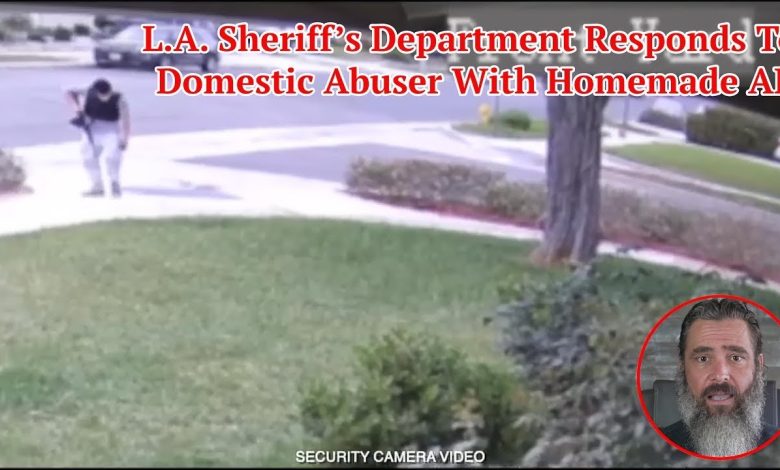 L.A. Sheriff’s Department Responds To Domestic Abuser With Homemade AR