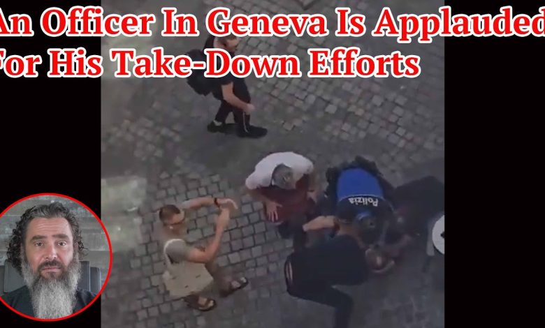 An Officer In Geneva Is Applauded For His Take-Down Efforts