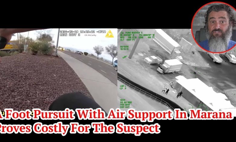 A Foot Pursuit With Air Support In Marana Proves Costly For The Suspect