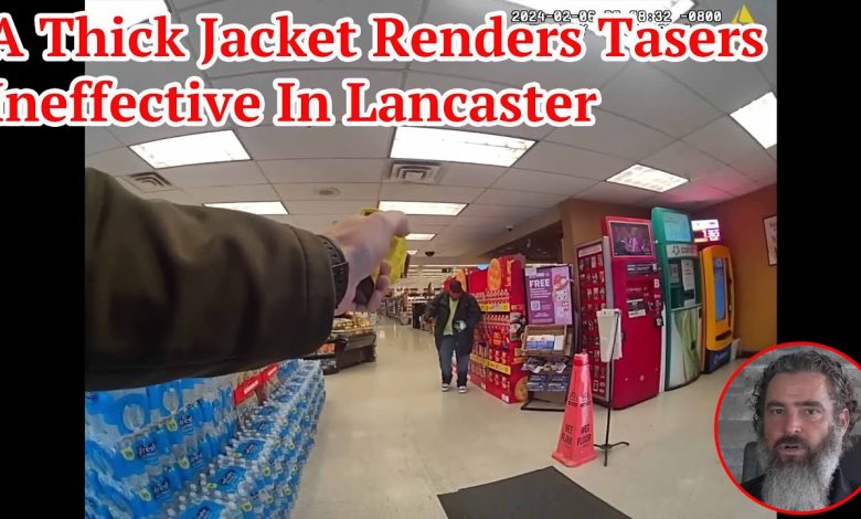 A Thick Jacket Renders Tasers Ineffective In Lancaster