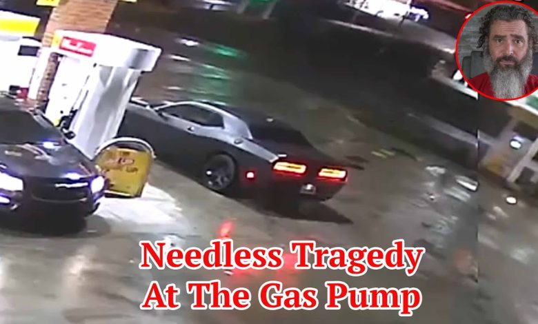 Needless Tragedy At The Gas Pump