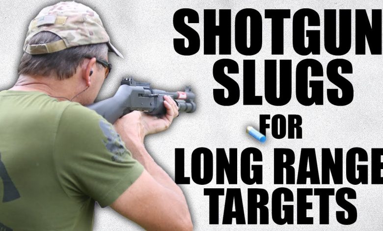 Shotgun Slugs for Long Range Targets | Tactical Rifleman