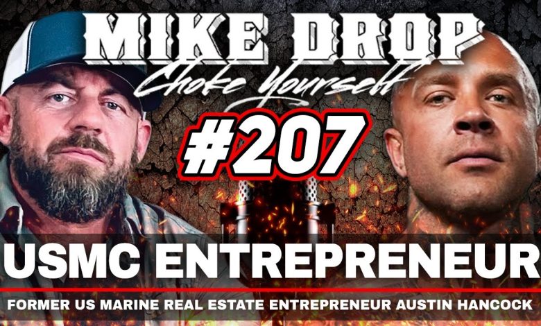 Felon to Fortune: How Austin Hancock Flipped His Life & Built Real Estate Empire | Mike Drop Ep. 207