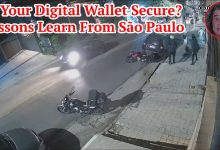 Is Your Digital Wallet Secure? Lessons Learn From São Paulo