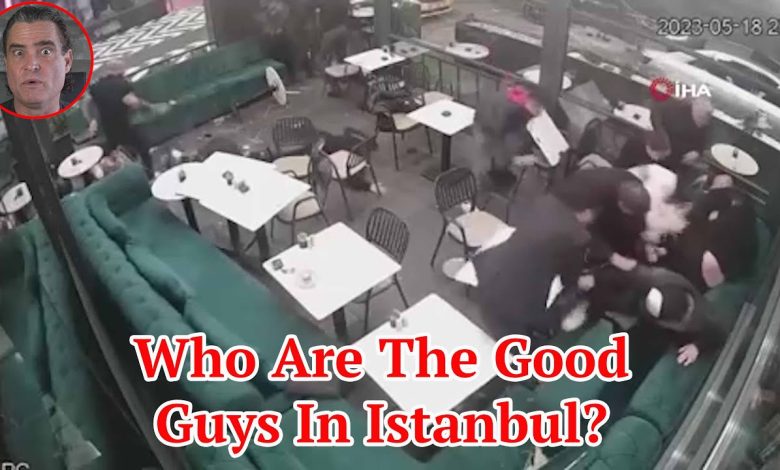 Who Are The Good Guys In Istanbul?