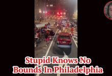 Stupid Knows No Bounds In Philadelphia