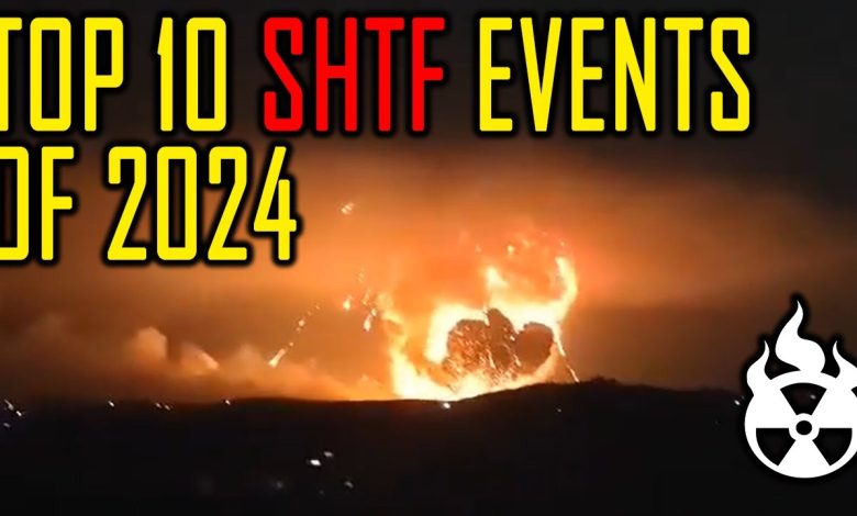 Top 10 SHTF Events of 2024