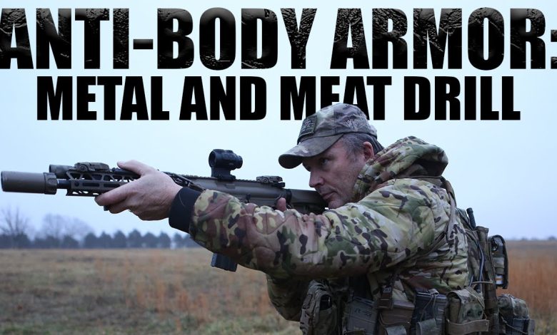 Anti-Body Armor: Metal and Meat Drill | Tactical Rifleman