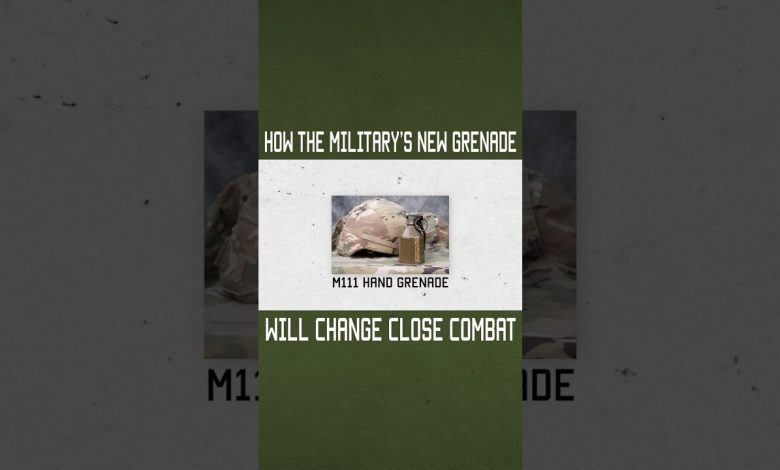 How the Military’s New M111 Grenade Changes the Game in Close Combat #military #news #specialforces