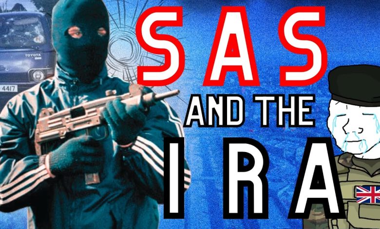 The IRA vs The SAS & The Battle of The Troubles…
