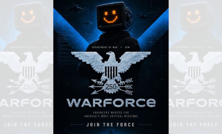 Pentagon launches ‘War Force’ campaign in push for software engineers Pentagon launches ‘War Force’ campaign in push for software engineers