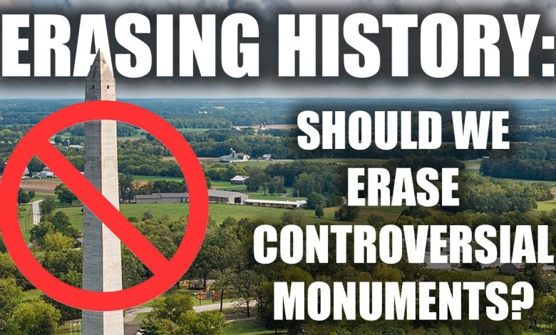Should We Erase Controversial Monuments? | Erasing History | Tactical Rifleman