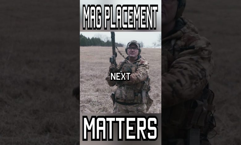 Does Mag Placement Matter? #militaryeverything #tips #howto