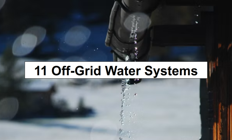 11 Off-Grid Water Systems – reThinkSurvival.com