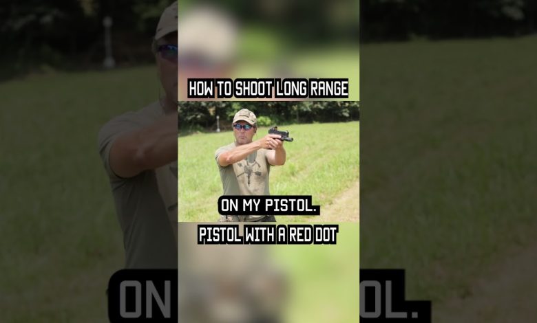 How To Be Accurate Long-Range With A Pistol #reddot #shorts #military #lawenforcement #tips