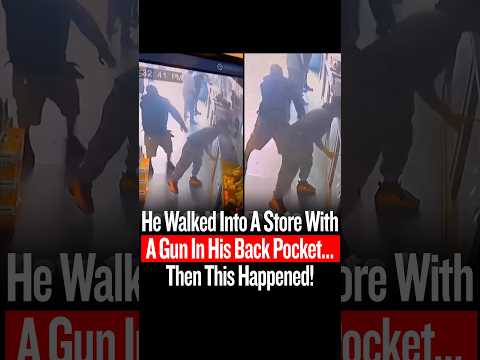 He Walked Into A Store With A Gun In His Back Pocket… Then This Happened!