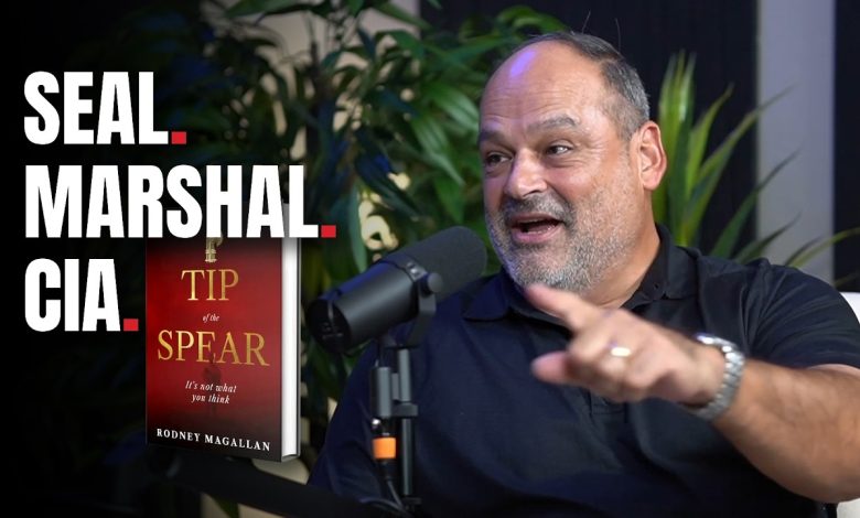 Navy SEAL, US Marshal, CIA: Rodney Magallan on the Tip of the Spear