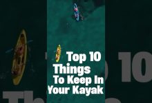 Top 10 Things To Keep In Your Kayak #survival #kayak #boat #tips #lifehack