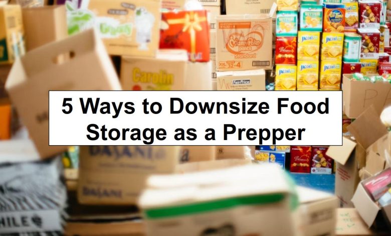 5 Ways to Downsize Food Storage as a Prepper – reThinkSurvival.com