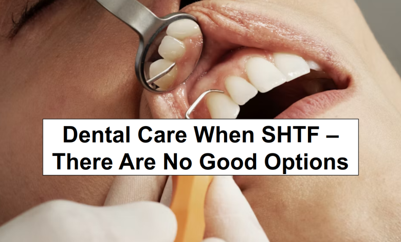 Dental Care When SHTF – There Are No Good Options – reThinkSurvival.com