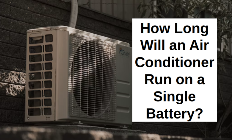 How Long Will a Window AC Run on a Single Battery? – reThinkSurvival.com How Long Will a Window AC Run on a Single Battery? – reThinkSurvival.com