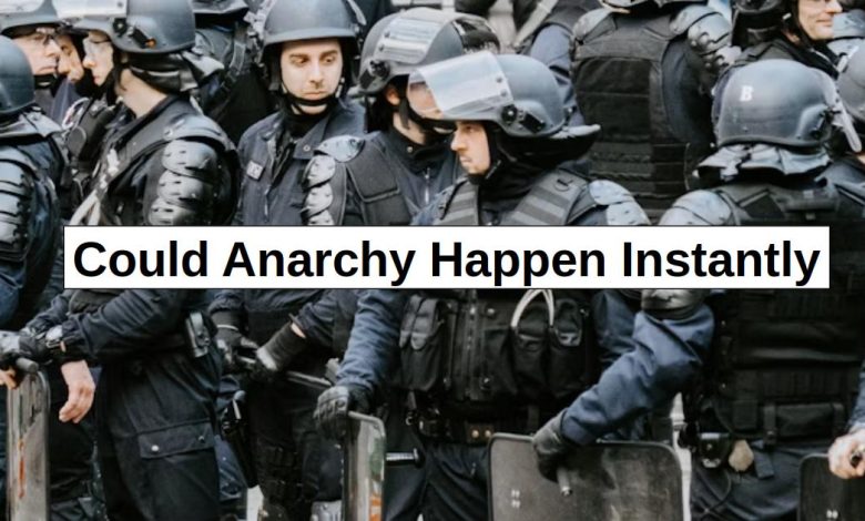 Could Anarchy Happen Instantly? – reThinkSurvival.com