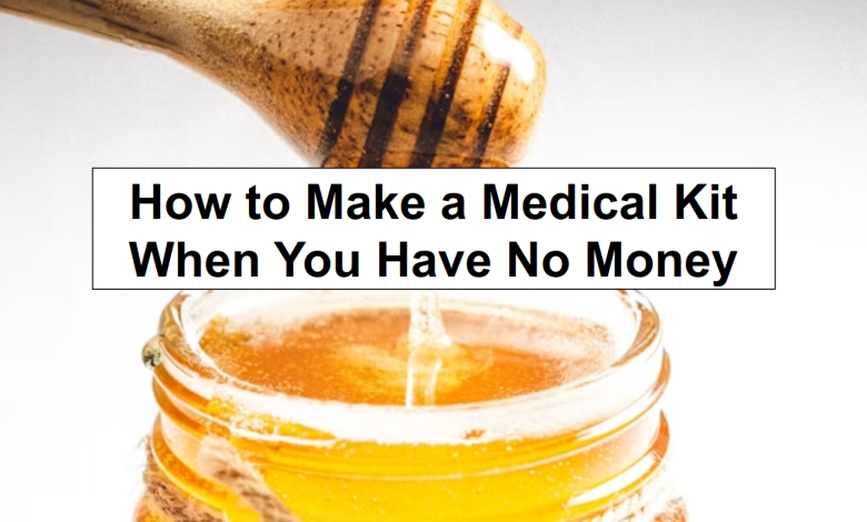 How to Make a Medical Kit When You Have No Money – reThinkSurvival.com