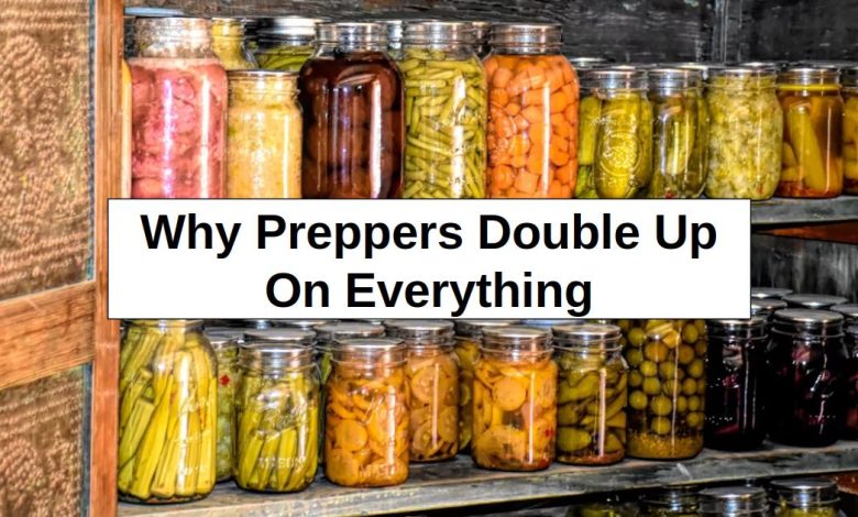 Why Preppers Double Up on (Almost) Everything – reThinkSurvival.com